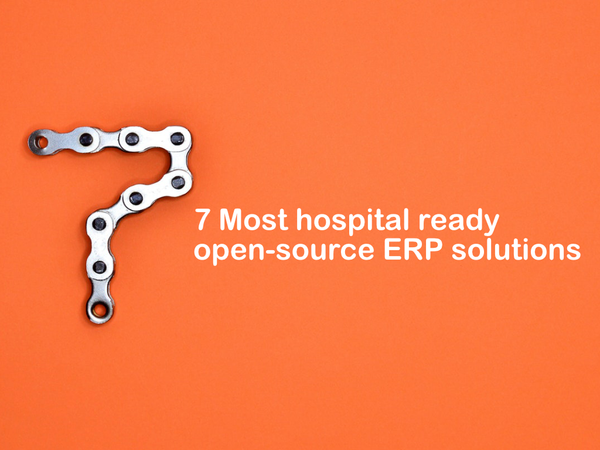 7 Open source ERP-based Patient Records Management Solutions  (EMR/ EHR & HIS)