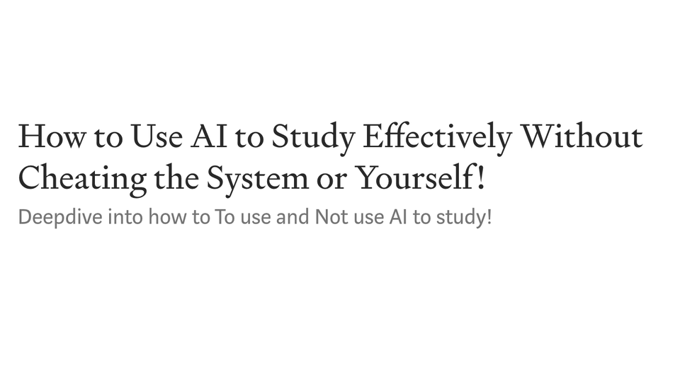 How to Use AI to Study Effectively Without Cheating the System or Yourself!